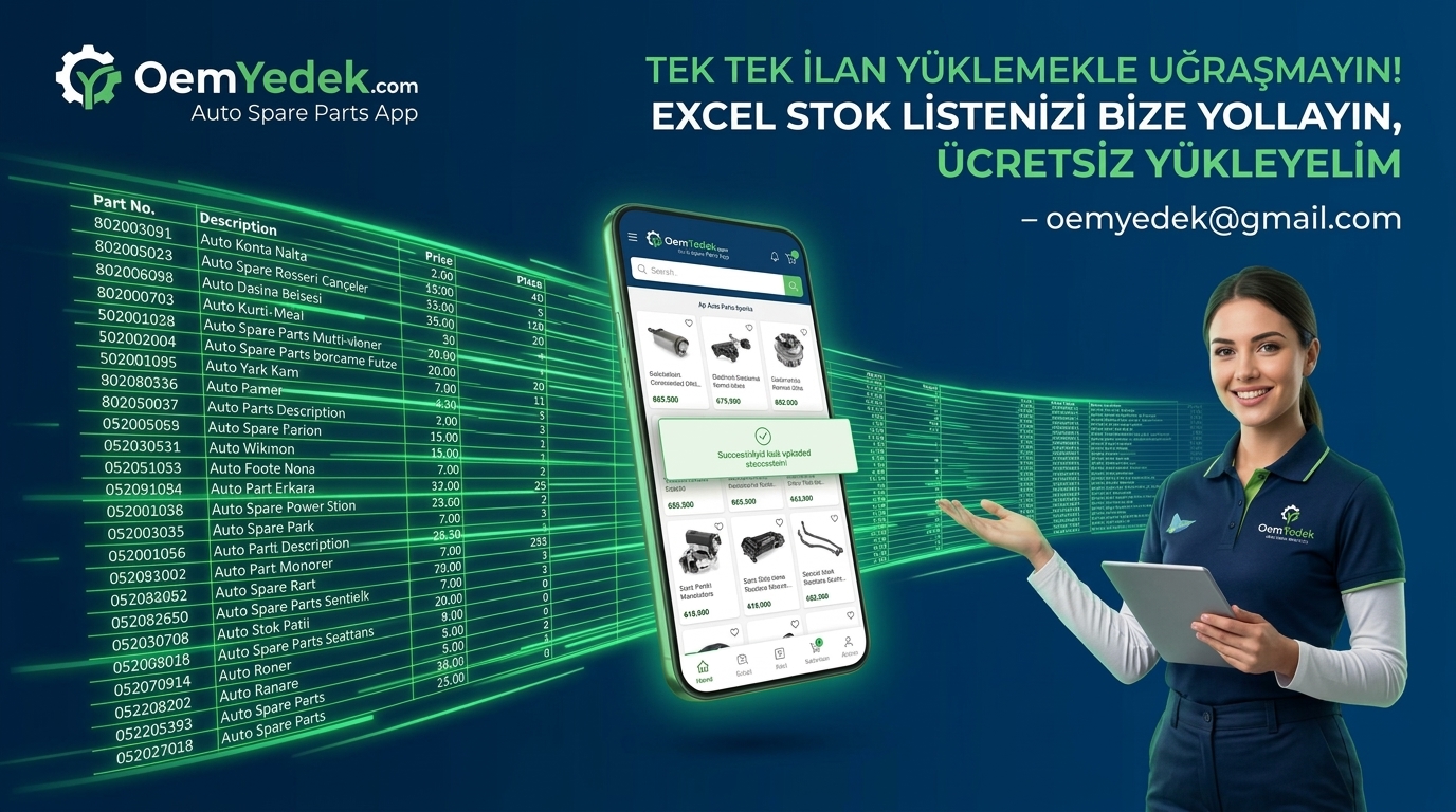 Tek Tek İlan Yüklemekle Uğraşmayın! Excel Stok Listenizi Bize Yollayın - oemyedek@gmail.com